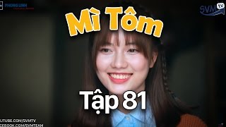 SVM Mì Tôm - Tập 81 : Tuổi Thanh Xuân | SVM TV