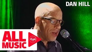 DAN HILL – Never Thought (That I Could Love) (MYX Live! Performance)