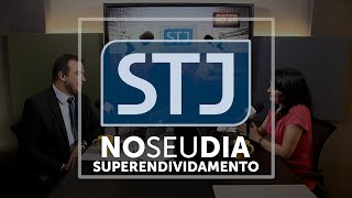 Videocast | STJ no seu Dia: Superendividamento