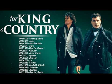 Top 40 For King & Country Worship Songs 2022 Playlist 🙌 Prayer With For King & Country Worship Songs