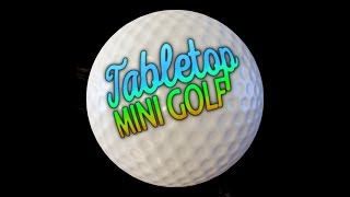 Tabletop Simulator - Tabletop Mini Golf