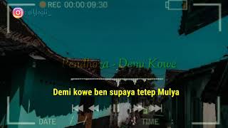 Download lagu Vidio story WA ( Pendhoza - Demi Kowe ) mp3