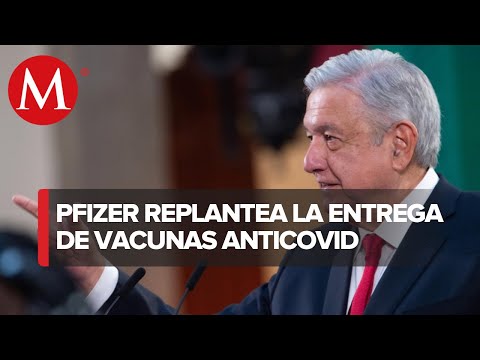 AMLO revela que Pfizer entregará menos vacunas anticovid de lo previsto