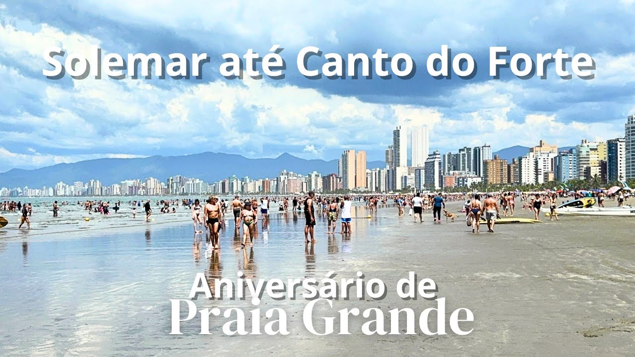 PRAIA GRANDE PONTA A PONTA 58 anos (aniversário da Cidade)- Solemar ao Forte