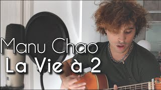 Manu Chao - La Vie a 2 [Ruido Spanish Cover]