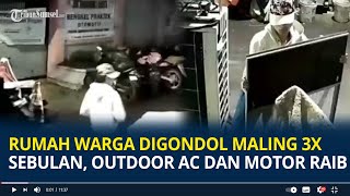 Download lagu Viral Rumah Warga Digondol Maling 3 Kali dalam Sebulan, Outdoor AC dan Motor Raib mp3