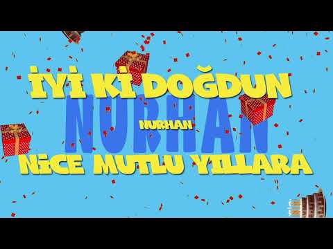 İyi ki doğdun NURHAN  - İsme Özel Ankara Havası Doğum Günü Şarkısı (FULL VERSİYON) (REKLAMSIZ)