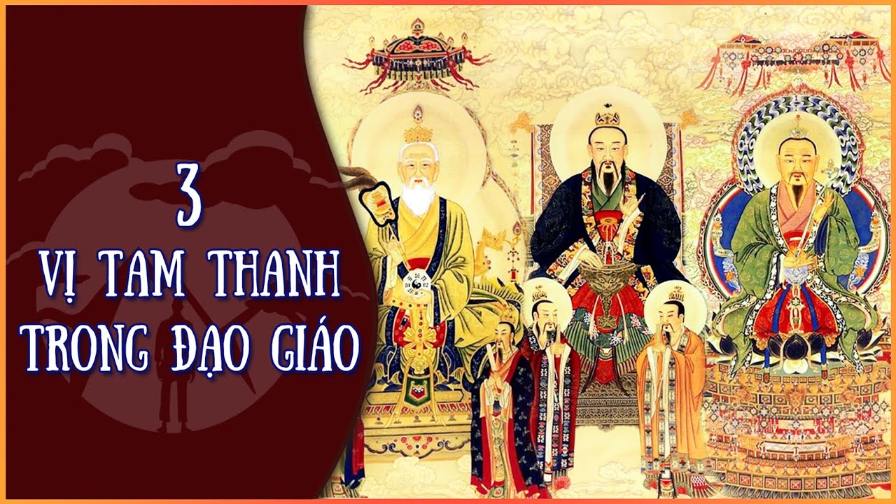3 Vị Thánh Tối Cao của Đạo Giáo Trung Hoa | Văn Hoá Tôn Giáo