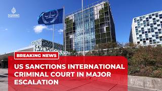 US sanctions International Criminal Court in major escalation against institution