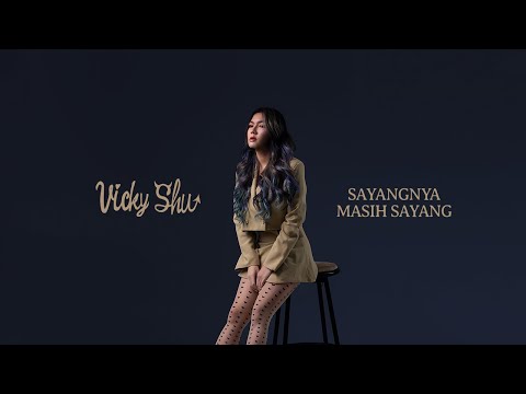 Vicky Shu - Sayangnya Masih Sayang (Lyric Video)