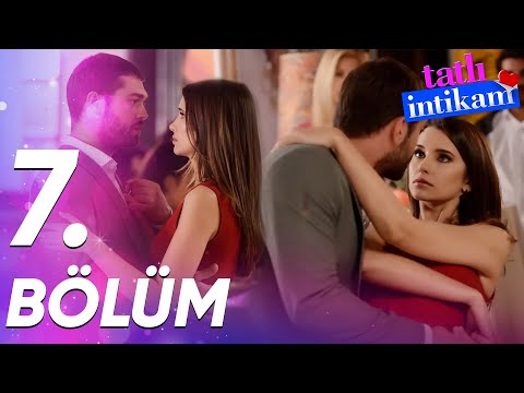 Tatlı İntikam - 7. Bölüm - FULL BÖLÜM