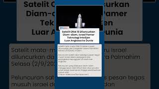 Israel Keluarkan Satelit Mata-mata Ofek 19, Mampu Mengawasi Seluruh Gerak-gerik Musuh 24 Jam