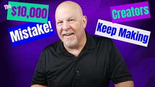 The $10,000 Mistake