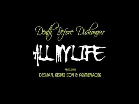 Death Before Dishonour (D.B.D) - All My Life