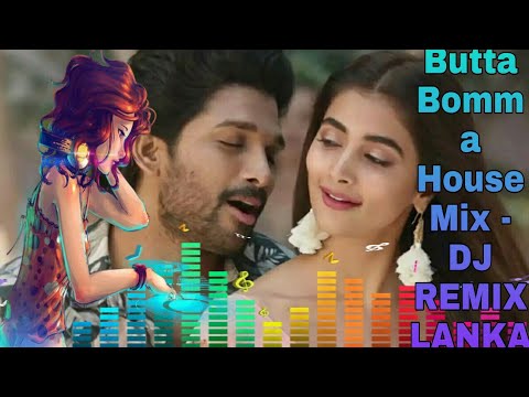 Butta_Bomma_House_Mix - [DJ REMIX LANKA]