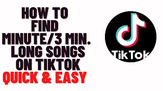 how to find minute/ 3 minutes long songs on tiktok