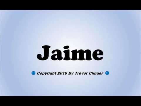 How To Pronounce Jaime