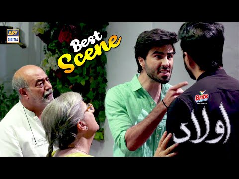 Aulaad Episode 5 Best Scene Presented By Brite | ARY Digital Drama