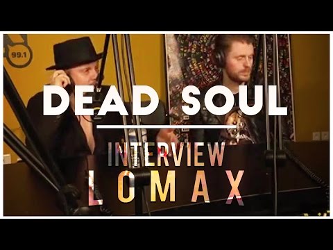 Dead Soul - Interview Lomax