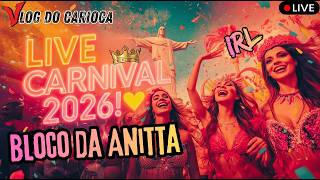 🟢 AO VIVO IRL: 👑🎭 BLOCO DA ANITTA AO VIVO - O RIO ESTÁ PEGANDO FOGO! #rj
