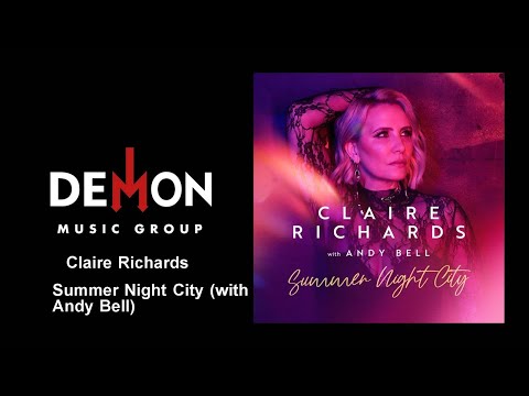 Claire Richards - Summer Night City (with Andy Bell)