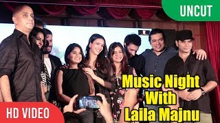 UNCUT - Music Night With Laila Majnu | Live Concert With Niladri Kumar, Mohit Chauhan, Joi Barua