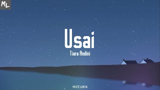 Download lagu Tiara Andini - Usai (Lirik) | 'usai sudah semua cerita yang telah kita ukir berdua' mp3