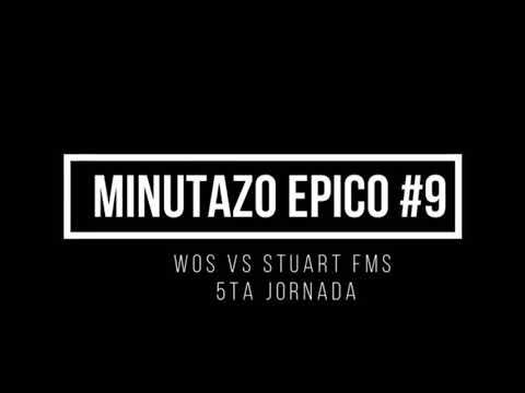 Minutazo de Wos vs Stuart FMS Argentina jornada 5