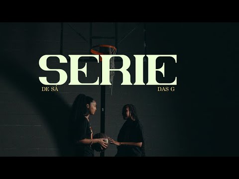 DE SÁ FT. DAS G -SÉRIE (OFFICIAL VIDEO)