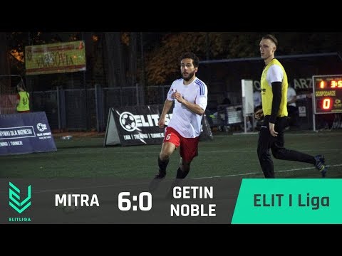 MITRA 6:0 GETIN Noble - ELIT I Liga [WIOSNA 2018]
