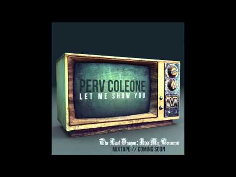 Perv Coleone (Blok Boyz) - Let Me Show Ya