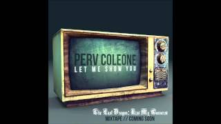 Perv Coleone (Blok Boyz) - Let Me Show Ya