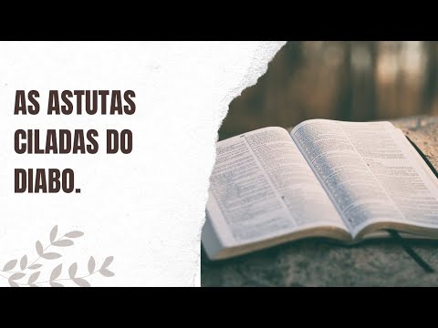 AS ASTUTAS CILADAS DO DIABO- AUGUSTUS NICODEMOS