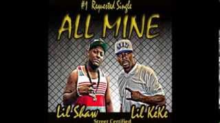 Lil Shaw "All Mine" Ft Lil KeKe Tha Don