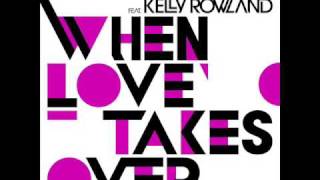David Guetta feat. Kelly Rowland - When Love Takes Over