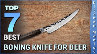 Top 7 Best Boning Knife for Deer Review in 2025