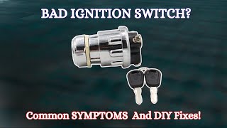10 Common Symptoms Of A Bad Ignition Switch Symptoms & DIY Fixes!