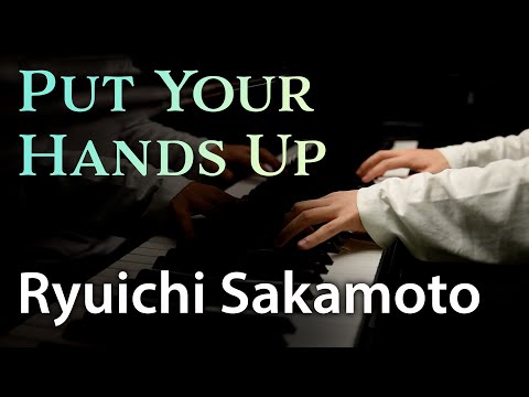 坂本 龍一/Put Your Hands Up【4K / ハイレゾ音質】 のサムネイル