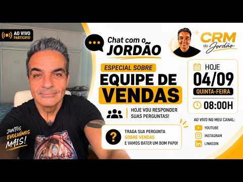 Chat com Jordão: Especial EQUIPE DE VENDAS