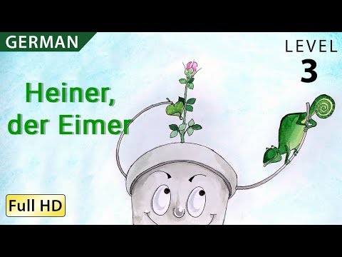 Heiner, der Eimerx: Deutsch lernen mit Untertiteln - Eine Geschichte für Kinder "BookBox.com"
