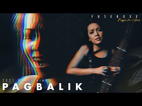 Fuseboxx - Pagbalik (2021 Music Video)
