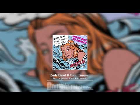 Zeds Dead, Dion Timmer - Rescue (Feat. Delaney Jane) (Moon Rush Remix/Re-Launch)