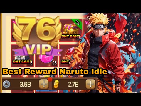 Best Reward - Naruto Idle VIP 76 + 1,4K Hero ★5 + 2,7B Gold + Equipment ★70 + Full Bahan Up Hero