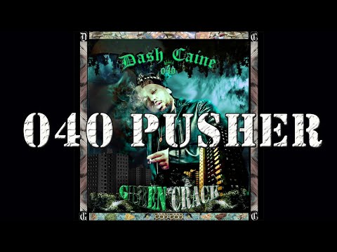 040 PUSHER (2018)  feat. Killa Vinz