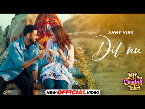Dil Nu - Ammy Virk | Gippy G, Sargun Mehta, Roopi | Happy Raikoti | Avvy Sra | New Punjabi Song 2024