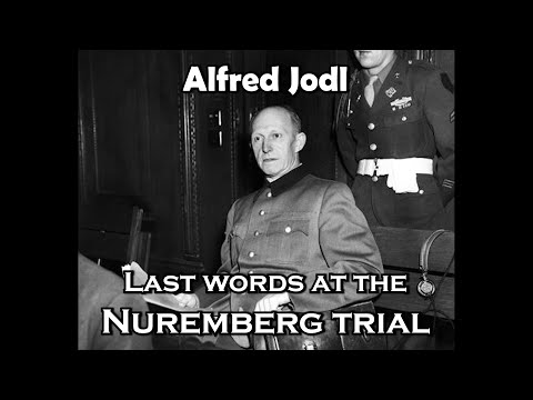 Alfred Jodl – Last words at the Nuremberg Trial 1946 [English subtitles]