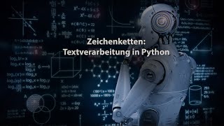 Zeichenketten: Textverarbeitung in Python
