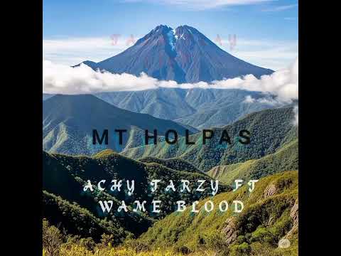 Mt Holpas _wame blood ft_ archy tarzy