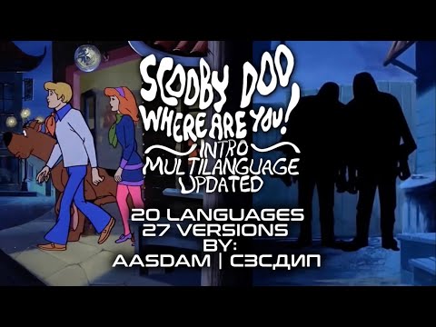 UPDATED | Scooby-Doo, Where Are You? - Intro Multilanguage | 20 Languages, 27 Versions