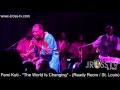 James Ross @ Femi Kuti - "The World Is Changing" - www.Jross-tv.com (St. Louis)